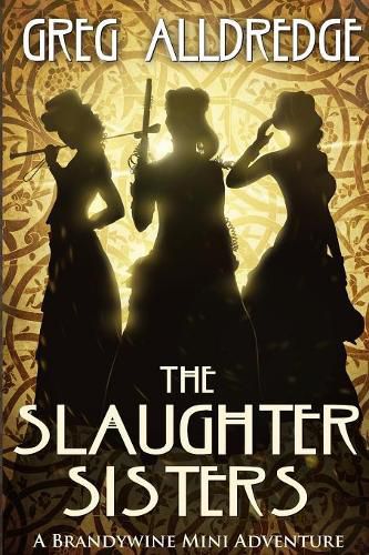 Cover image for A Slaughter Sisters Adventure #1: When the Dead Walk the Earth