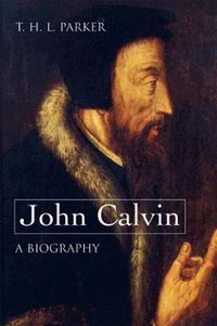 Cover image for John Calvin--A Biography