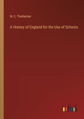 A History of England for the Use of Schools