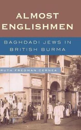 Cover image for Almost Englishmen: Baghdadi Jews in British Burma