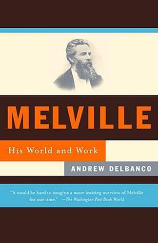 Cover image for Melville: His World and Work