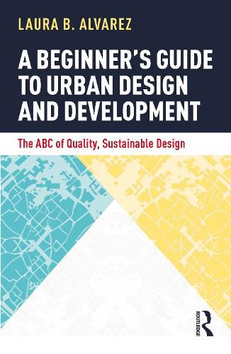 Cover image for A Beginner's Guide to Urban Design and Development