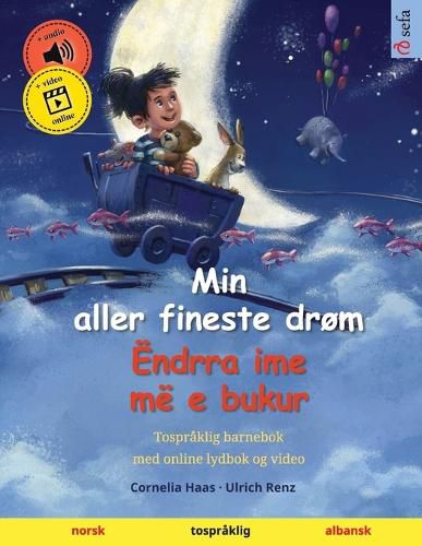 Cover image for Min aller fineste drom - Endrra ime me e bukur (norsk - albansk)