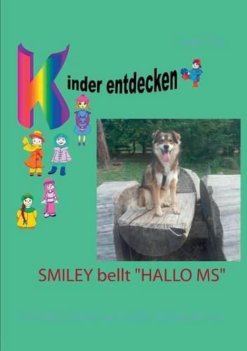 Cover image for Smiley bellt Hallo MS: ... und erklart Kindern anschaulich Multiple Sklerose