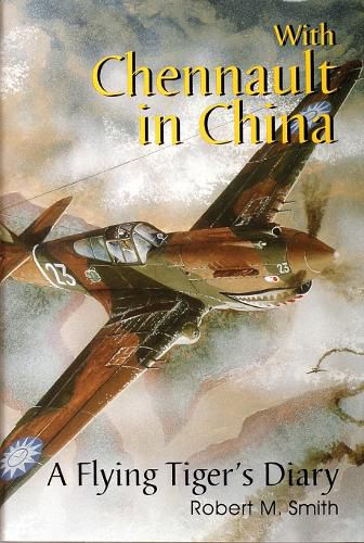 Cover image for With Chennault in China: A Flying Tiger's Diary