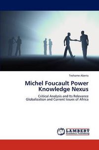 Cover image for Michel Foucault Power Knowledge Nexus