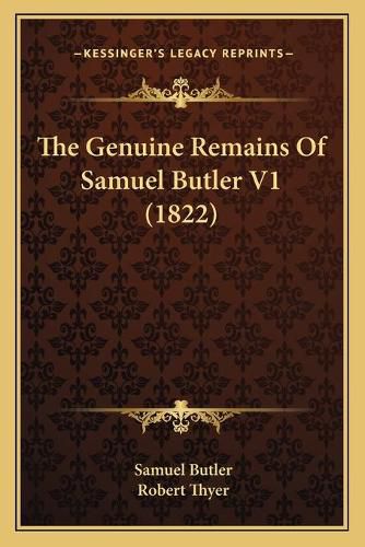 The Genuine Remains of Samuel Butler V1 (1822)