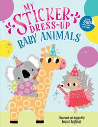 Cover image for My Sticker Dress-Up: Baby Animals