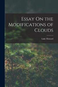 Cover image for Essay On the Modifications of Clouds