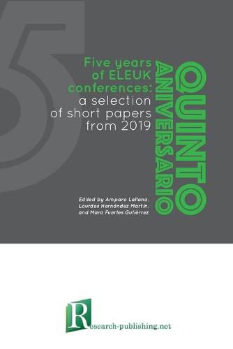 Cover image for Five years of ELEUK conferences: a selection of short papers from 2019