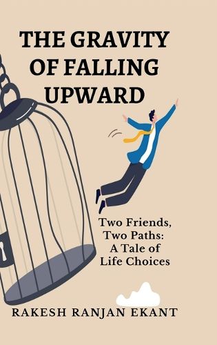 Cover image for The Gravity of Falling Upward