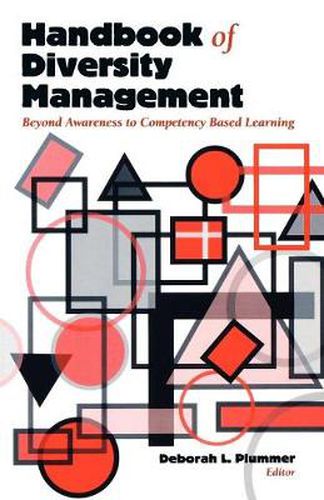 Handbook of Diversity Management: Beyond Awareness to Competency Based Learning