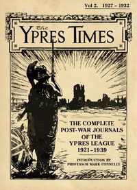 Cover image for The Ypres Times Volume Two (1927-1932): The Complete Post-War Journals of the Ypres League