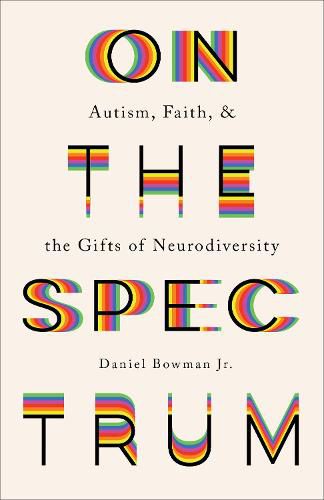 Cover image for On the Spectrum - Autism, Faith, and the Gifts of Neurodiversity