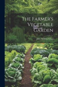 Cover image for The Farmer's Vegetable Garden