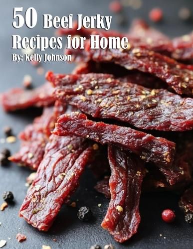 40 Beef Jerky Recipes for Home