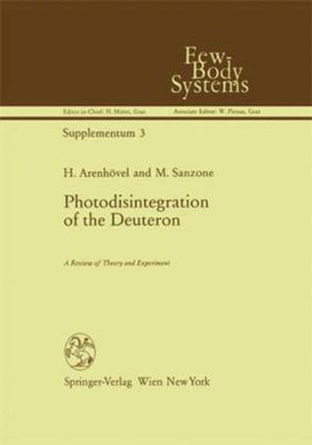 Cover image for Photodisintegration of the Deuteron: A Review of Theory and Experiment