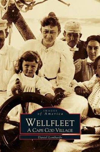 Cover image for Wellfleet: A Cape Cod Village