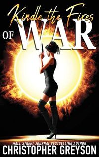 Cover image for Kindle the Fires of War