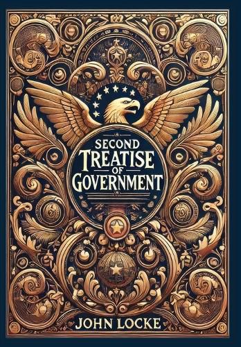 Cover image for Second Treatise Of Government (Collector's Edition) (Laminated Hardback with Jacket)