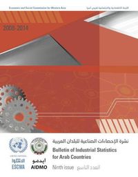 Cover image for Bulletin for industrial statistics for Arab countries 2008-2014