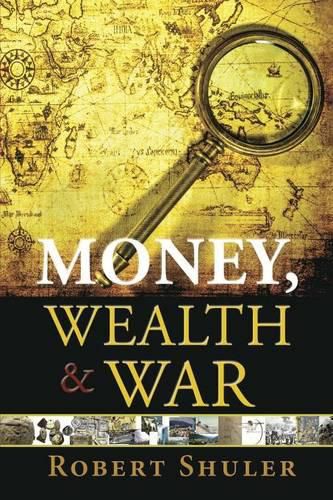 Cover image for Money, Wealth & War