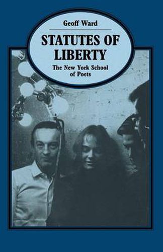 Cover image for Statutes of Liberty: The New York School of Poets