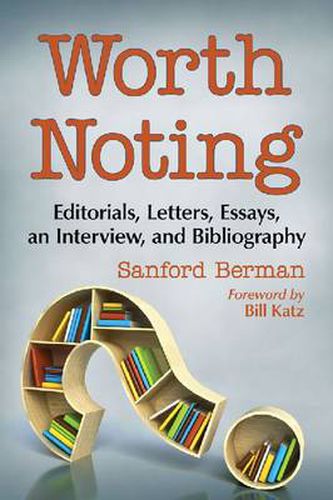 Cover image for Worth Noting: Editorials, Letters, Essays, an Interview, and Bibliography