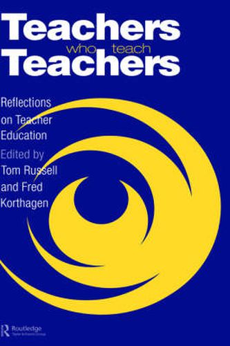 Teachers Who Teach Teachers: Reflections On Teacher Education