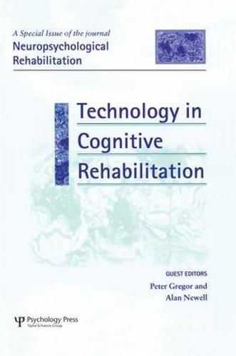 Cover image for Technology in Cognitive Rehabilitation: A Special Issue of Neuropsychological Rehabilitation