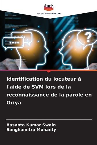Cover image for Identification du locuteur a l'aide de SVM lors de la reconnaissance de la parole en Oriya