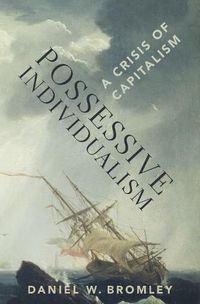 Cover image for Possessive Individualism: A Crisis of Capitalism