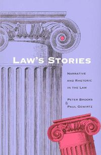 Cover image for Law's Stories: Narrative and Rhetoric in the Law