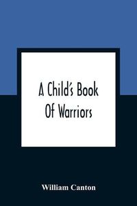 Cover image for A Child'S Book Of Warriors