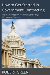 Cover image for How to Get Started in Government Contracting