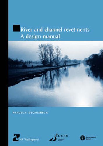 Cover image for River and Channel Revetments: A Design Manual (HR Wallingford titles)