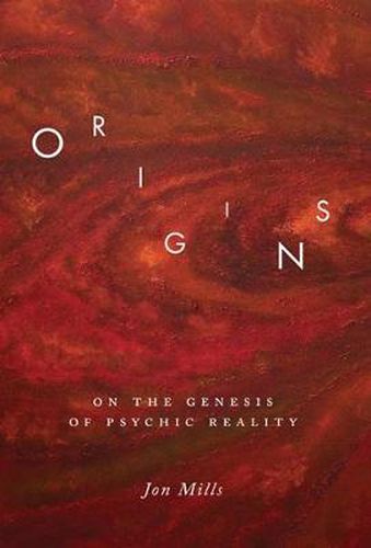 Cover image for Origins: On the Genesis of Psychic Reality