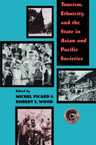 Tourism, Ethnicity and the State in Asian and Pacific Societies