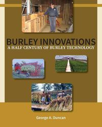 Cover image for Burley Innovations: A Half Century of Burley Technology