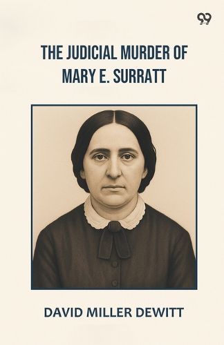 Cover image for The Judicial Murder Of Mary E. Surratt (Edition1)