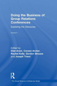 Cover image for Doing the Business of Group Relations Conferences: Exploring the Discourse