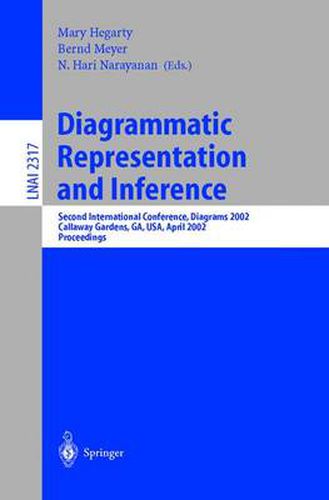 Cover image for Diagrammatic Representation and Inference: Second International Conference, Diagrams 2002 Callaway Gardens, GA, USA, April 18-20, 2002 Proceedings