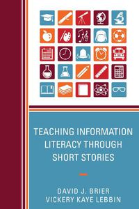 Cover image for Teaching Information Literacy through Short Stories