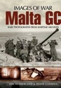 Cover image for Malta GC: Rare Photographs from Wartime Archives