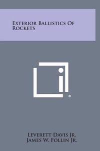 Cover image for Exterior Ballistics of Rockets