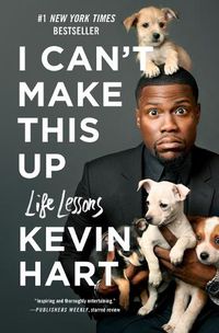 Cover image for I Can't Make This Up: Life Lessons