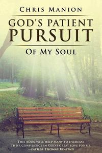 Cover image for God's Patient Pursuit of My Soul