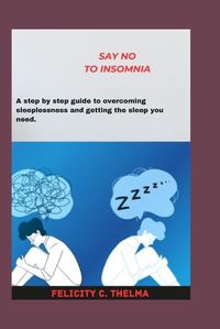 Cover image for Say NO to INSOMNIA