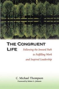 Cover image for Congruent Life Fulfilling Work and Inspired Leadership