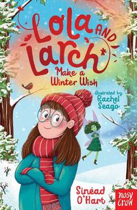 Cover image for Lola and Larch Make a Winter Wish